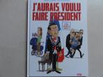 Bercovici - J'aurais voulu faire président- hc - E.O.- 2011, Une BD, Enlèvement ou Envoi, Comme neuf