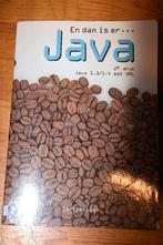 Boek 'En dan is er JAVA', Boeken, Informatica en Computer, Programmeertaal of Theorie, Diverse auteurs, Ophalen, Gelezen