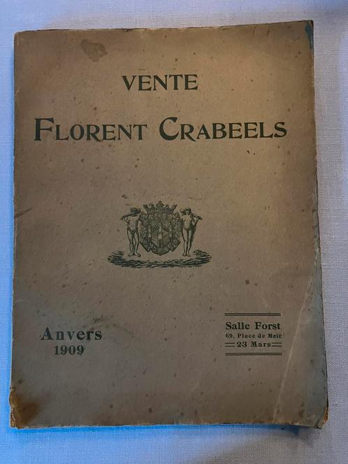 Florent Crabeels Vente catalogue 1909, Antiquités & Art, Antiquités | Livres & Manuscrits, Enlèvement ou Envoi