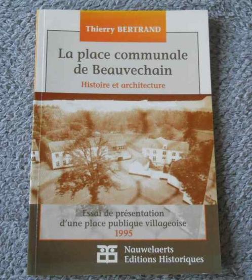 La place communale de Beauvechain  (Thierry Bertrand), Boeken, Geschiedenis | Nationaal, Gelezen, Ophalen of Verzenden