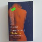 Michel Houellebecq - Platform, Ophalen of Verzenden, Michel Houellebecq