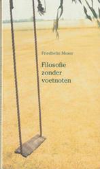 Filosofie zonder voetnoten Friedhelm Moser, Boeken, Nieuw, Algemeen, Ophalen of Verzenden, Friedhelm Moser