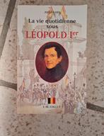 Livre "La vie quotidienne sous Léopold 1er", Livres, Comme neuf, Enlèvement ou Envoi