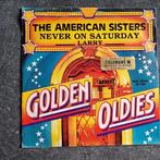 45T The American Sisters - Never on Saturday, 7 pouces, Pop, Utilisé, Enlèvement ou Envoi