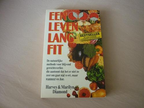 Een Leven Lang Fit - Harvey en Marilyn Diamond, Boeken, Gezondheid, Dieet en Voeding, Zo goed als nieuw, Dieet en Voeding, Ophalen of Verzenden