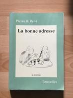 Livre La bonne adresse Pierre & René, Enlèvement ou Envoi, Pierre & René