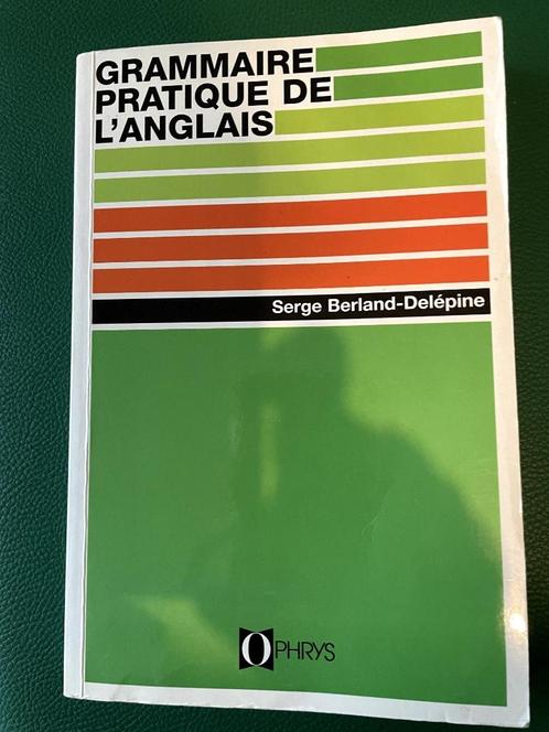 Grammaire pratique de l'anglais  de Serge Berland-Delépine, Livres, Livres scolaires, Comme neuf, Anglais, Autres niveaux, Enlèvement