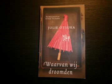 Waarvan wij droomden  -Julie Otsuka- beschikbaar voor biedingen