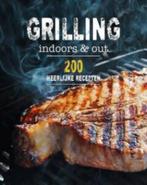 Grilling indoors & out, Boeken, Kookboeken, Nieuw, Ophalen of Verzenden, Hoofdgerechten, Europa