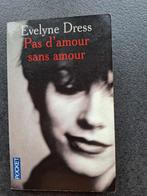 Pas d'amour sans amour - Evelyne Dress, Enlèvement ou Envoi, Utilisé, Evelyne Dress