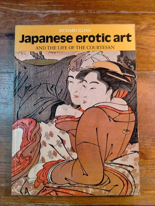 JAPANESE EROTIC ART And The Life Of The Courtesan, Livres, Art & Culture | Arts plastiques, Enlèvement ou Envoi