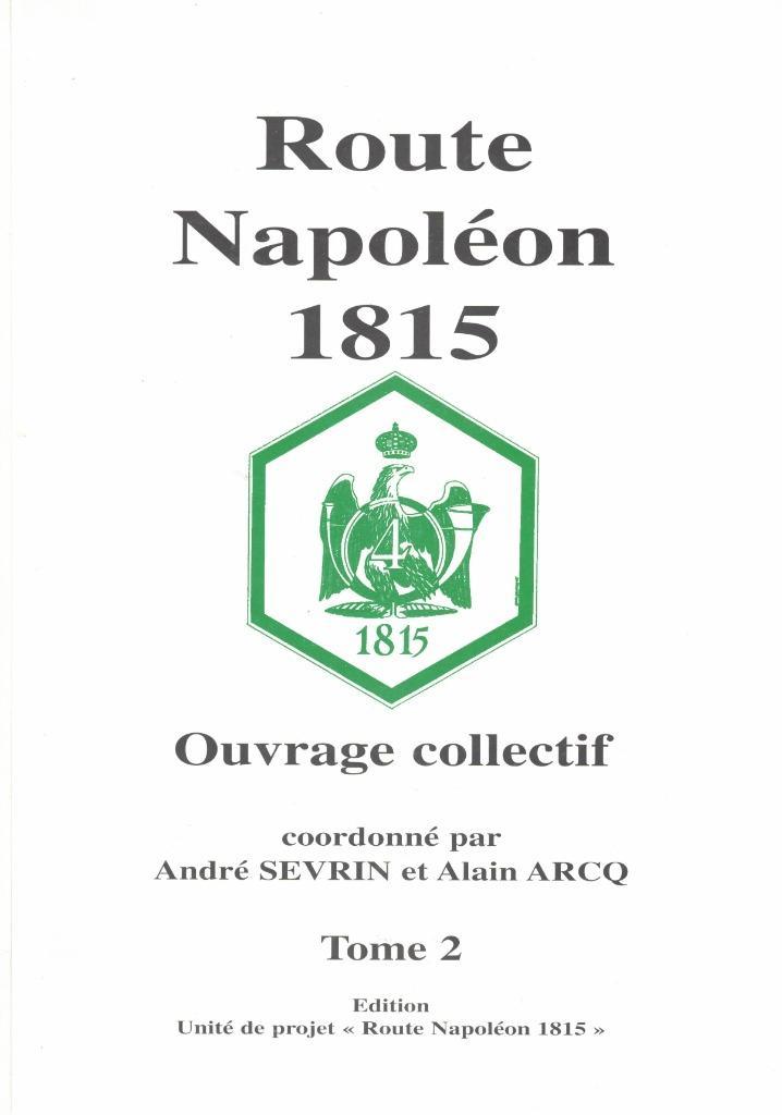 ROUTE NAPOLEON 1815 DEEL 2, Boeken, Oorlog en Militair, Zo goed als nieuw, Overige onderwerpen, Niet van toepassing, Ophalen