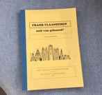 Frans-Vlaanderen /ooit van gehoord? 1993, Boeken, Geschiedenis | Stad en Regio, Ophalen of Verzenden
