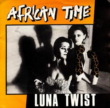 LUNA TWIST - AFRICAN TIME - 7INCH - 1982 - BELGIUM -