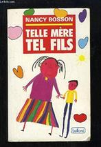 Telle mère tel fils, Nancy Bosson, Gelezen, Nancy Bosson, Ophalen of Verzenden, Ontwikkelingspsychologie