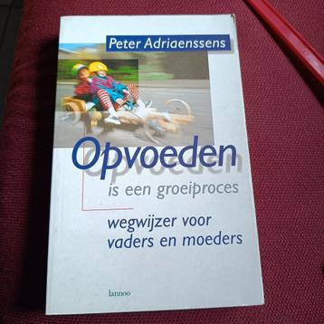 Peter Adriaenssens - Opvoeden is een groeiproces, Enlèvement ou Envoi, Comme neuf, Peter Adriaenssens