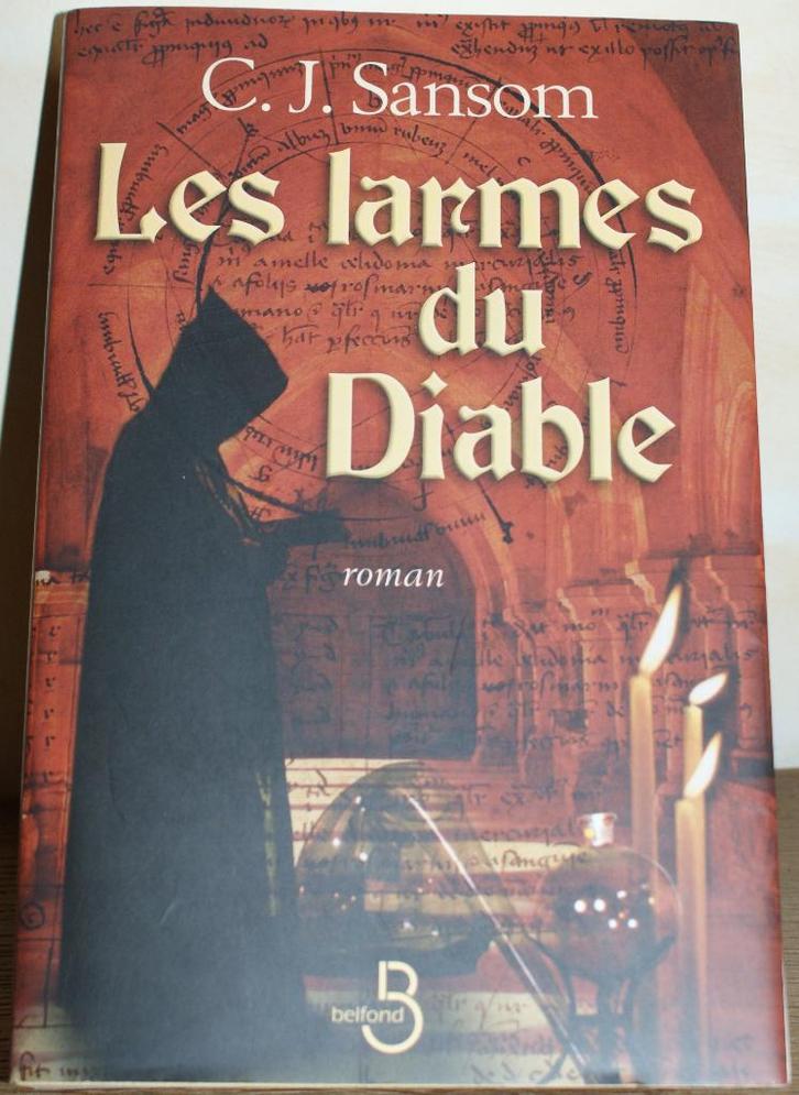 C.J. SANSOM - Les larmes du diable - Ed. Belfond - EOF 2005, Livres, Romans, Comme neuf, Europe autre, Enlèvement ou Envoi