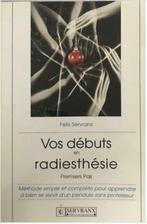 Vos débuts en radiesthésie premiers pas Felix Servranx, Ophalen