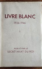 LEOPOLD III : Livre blanc 1936 - 1946, Ophalen, 20e eeuw of later, Nieuw