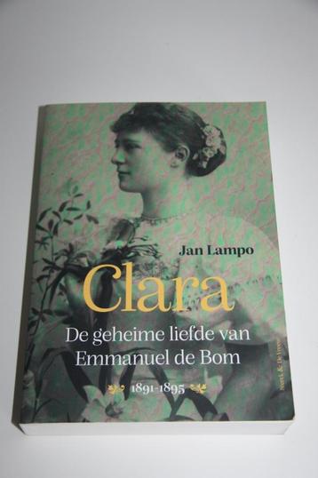 Clara de geheime liefde van Emmanuel de Bom * jan lampo 