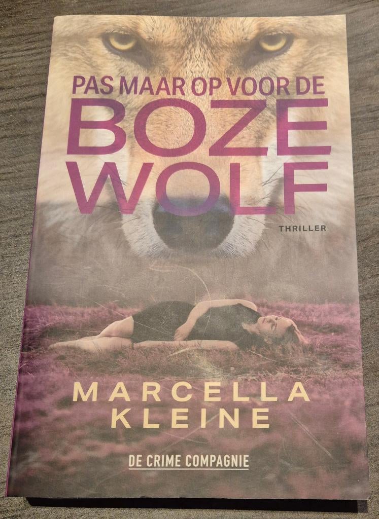Marcella Kleine - Pas maar op voor de boze wolf, Boeken, Thrillers, Zo goed als nieuw, Nederland, Ophalen of Verzenden