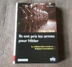 La collaboration armée en Belgique francophone 1940 - 1944, Livres, Enlèvement ou Envoi, Deuxième Guerre mondiale, Utilisé