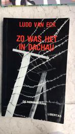 Zo was het in Dachau / boek Ludo Van Eck, Boeken, Ophalen of Verzenden, 20e eeuw of later, Gelezen, Europa