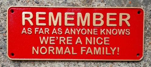 Remember as far as anyone knows we are a nice normal family, Verzamelen, Merken en Reclamevoorwerpen, Nieuw, Reclamebord, Ophalen of Verzenden