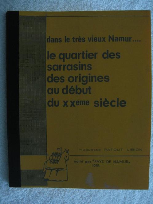 Namur Sarrasins – Huguette Patout Libion – 1976 - rare, Boeken, Geschiedenis | Nationaal, Gelezen, Ophalen of Verzenden