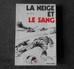 La neige et le sang  (Paul Terlin)  -  Rexisme Rex Degrelle, Utilisé, Enlèvement ou Envoi, Deuxième Guerre mondiale