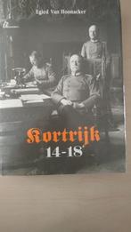 Kortrijk 14-18 - Egied Van Hoonacker, Ophalen of Verzenden, Egied Van Hoonacker, 20e eeuw of later, Gelezen