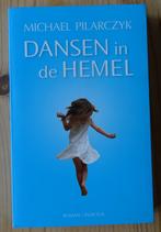 Dansen in de hemel - Michael Pilarczyk, Ophalen of Verzenden, Zo goed als nieuw, Nederland, Michael Pilarczyk