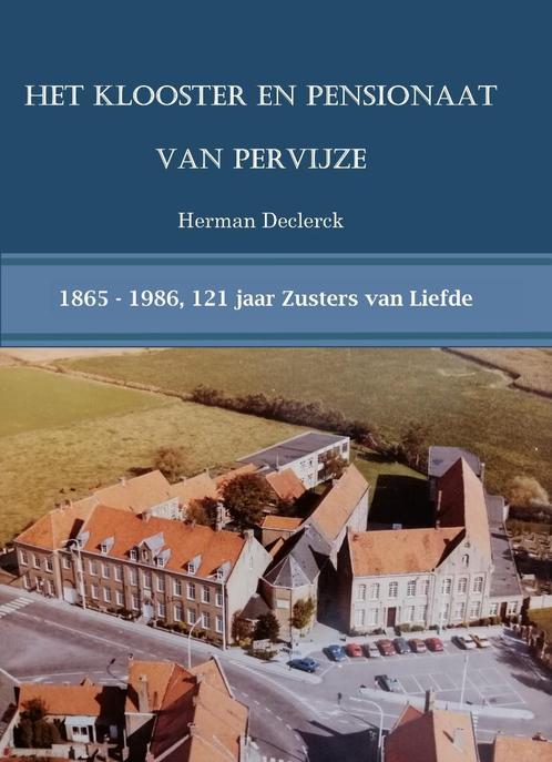 Het klooster en pensionaat van Pervijze, Boeken, Geschiedenis | Stad en Regio, Nieuw, 20e eeuw of later, Verzenden