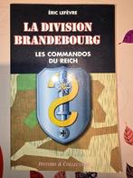 E. LEFEVRE LA DIVISION BRANDEBOURG COMMANDOS DU REICH, Livres, Enlèvement ou Envoi, Deuxième Guerre mondiale