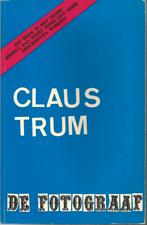 DE FOTOGRAAF  -  Claus Trum (Jef Geeraerts), Livres, Littérature, Enlèvement ou Envoi, Claus  Trum - Jef Geeraerts, Belgique, Comme neuf