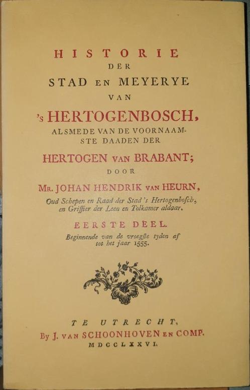 Historie der stad en Meyerye van 's Hertogenbosch, Boeken, Geschiedenis | Stad en Regio, Gelezen, Ophalen of Verzenden