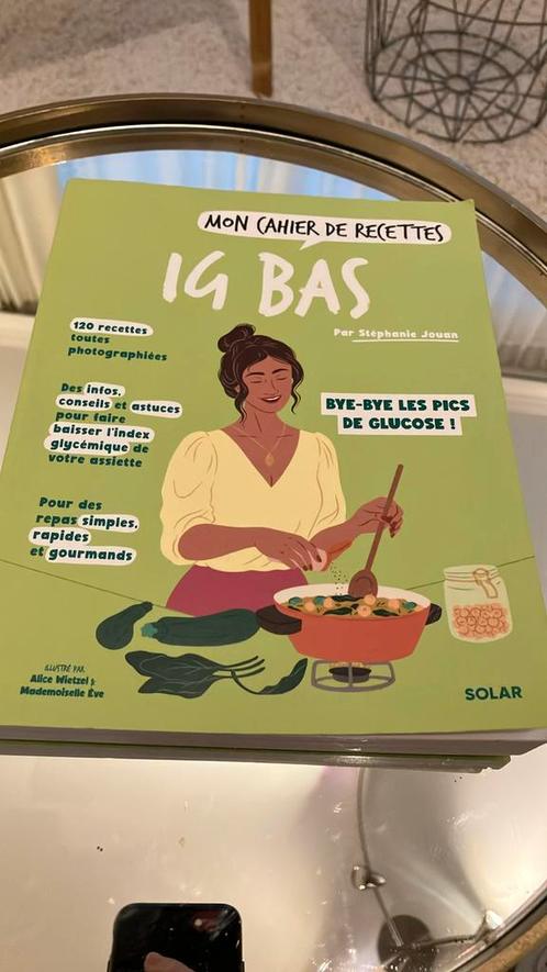 MON CAHIER DE  RECETTES IG BAS par Stéphanie Jouan, Boeken, Kookboeken, Gelezen, Gezond koken, Ophalen