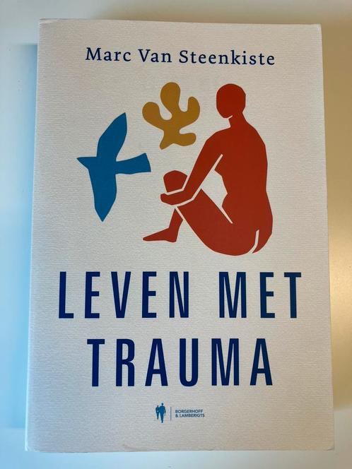 Marc Van Steenkiste - Leven met trauma, Boeken, Psychologie, Zo goed als nieuw, Ophalen of Verzenden