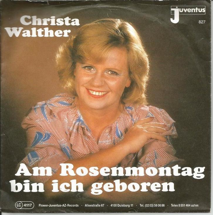 Christa Walther - Am Rosenmontag Bin Ich Geboren, Cd's en Dvd's, Vinyl Singles, Single, Nederlandstalig, 7 inch, Ophalen of Verzenden
