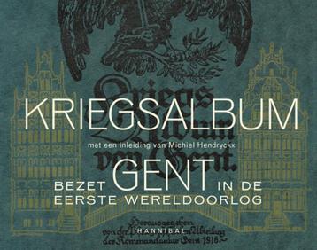 Kriegsalbum – Bezet Gent in de Eerste Wereldoorlog WO1 beschikbaar voor biedingen