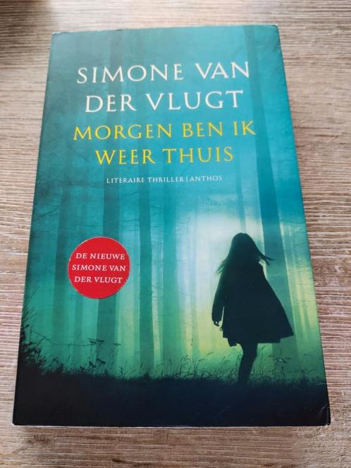 Simone van der Vlugt - Morgen ben ik weer thuis, Livres, Thrillers, Utilisé, Enlèvement ou Envoi