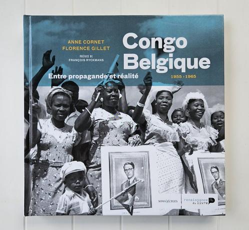 Congo Belgique (1955-1965) - Entre propagande et réalité, Livres, Histoire & Politique, Utilisé, Enlèvement ou Envoi