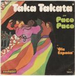 45t vinylsingle paco--taka takata----, Pop, Gebruikt, Ophalen of Verzenden, 7 inch