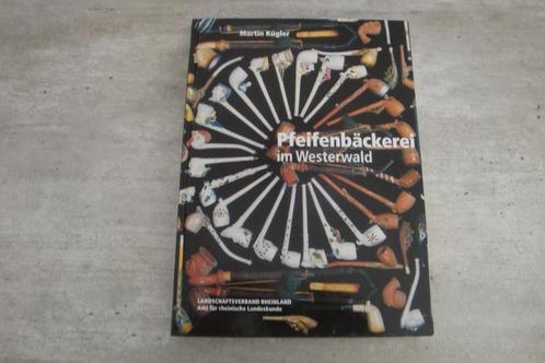 PFEIFENBACKEREI IM WESTERWALD, Boeken, Kunst en Cultuur | Beeldend, Gelezen, Ophalen of Verzenden