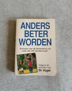 Boek - Anders Beter Worden - Dr. Vogel - €3, Boeken, Kruiden en Alternatief, Dr . A . Vogel, Ophalen, Gelezen