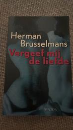 Herman Brusselmans - Vergeef mij de liefde, Ophalen of Verzenden, Gelezen, Herman Brusselmans