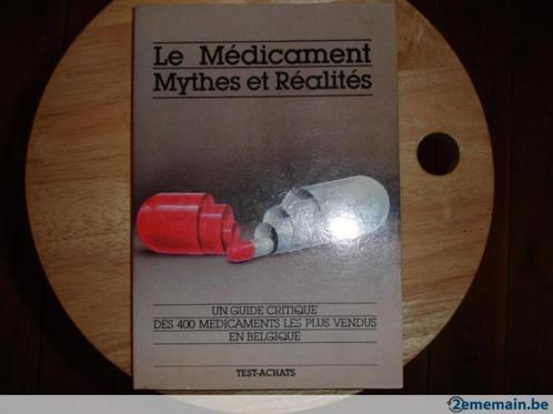 Le médicament, mythes et réalités, Livres, Science, Utilisé, Enlèvement ou Envoi