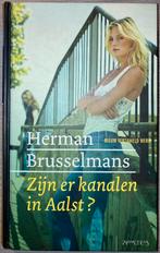 Herman Brusselmans - Zijn er kanalen in Aalst?, Boeken, Ophalen of Verzenden, Herman Brusselmans