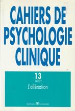 Cahiers de psychologie clinique 13 L' aliénation, Boeken, Psychologie, Ophalen of Verzenden, Zo goed als nieuw, Collectif, Klinische psychologie