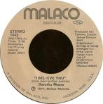 Dorothy Moore ‎– I Believe You / Love Me '7, 7 inch, Single, Ophalen of Verzenden, Zo goed als nieuw